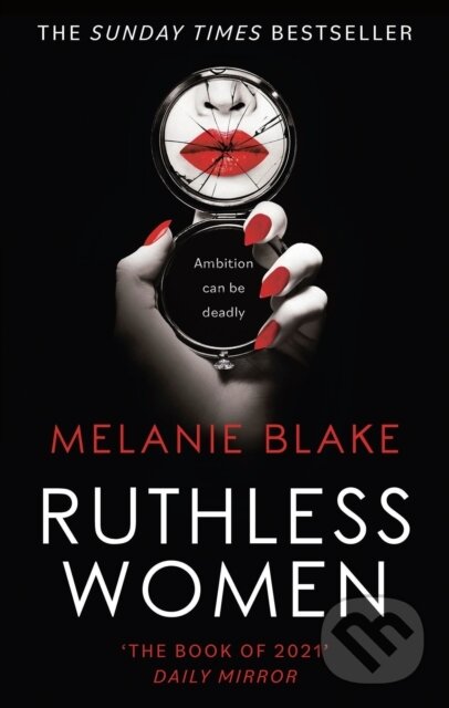 Levně Ruthless Women (The Sunday Times bestseller) - Melanie Blake - kniha z kategorie Spoločenská beletria