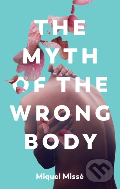 Levně The Myth of the Wrong Body - Miquel Misse - kniha z kategorie Humanitné a spoločenské vedy