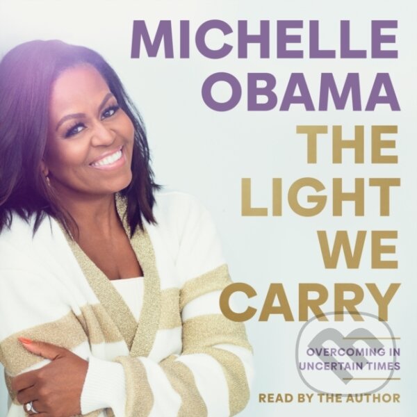 Kniha: The Light We Carry (Michelle Obama). Penguin Books, 2022
