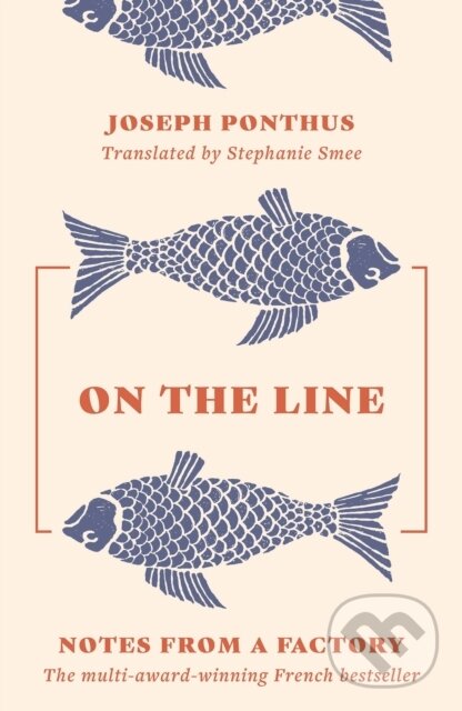 Levně On the Line (The Creation of A Chorus Line) - Joseph Ponthus - kniha z kategorie Beletria