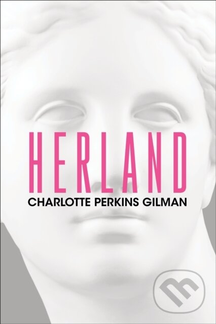 Levně Herland - Charlotte Perkins Gilman - kniha z kategorie Spoločenská beletria