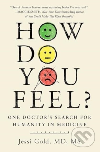 Levně How Do You Feel? (One Doctor's Search for Humanity in Medicine) - kniha z kategorie Životopisy