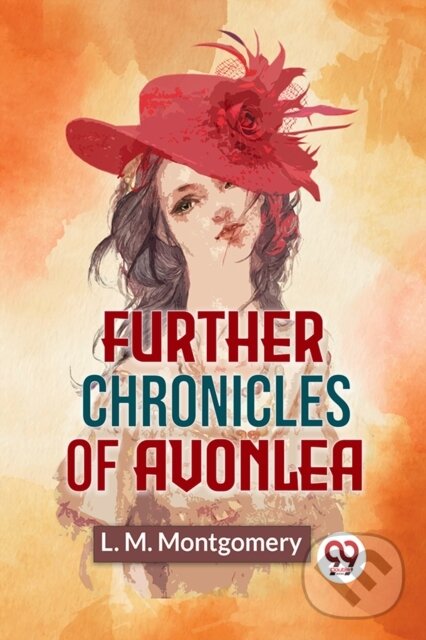 Levně Further Chronicles of Avonlea - L. M. Montgomery - kniha z kategorie Beletria