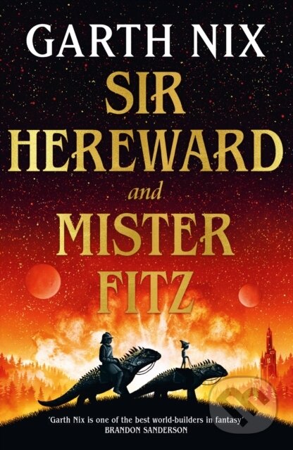 Levně Sir Hereward and Mister Fitz (A fantastical short story collection from international bestseller Garth Nix) - kniha z kategorie Fantasy