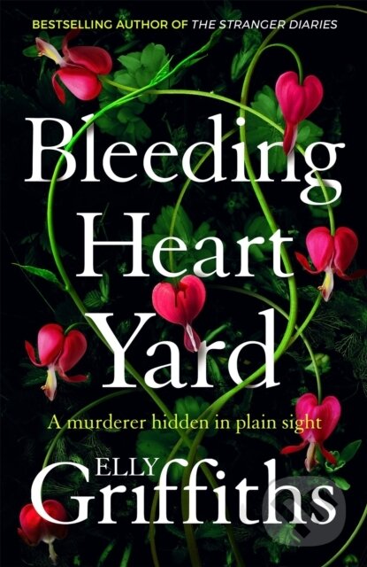 Levně Bleeding Heart Yard (Breathtaking new thriller from Ruth Galloway's author) - kniha z kategorie Detektívky, trilery a horory