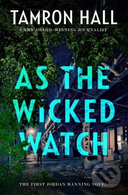 As the Wicked Watch (A Novel) - Tamron Hall