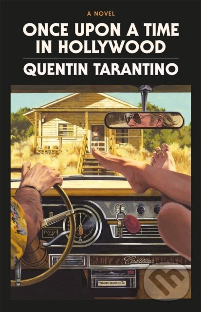 Kniha: Once Upon a Time in Hollywood (Quentin Tarantino). Weidenfeld and Nicolson, 2021