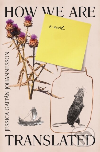 Levně How We Are Translated (a novel) - Jessica Gaitan Johannesson - kniha z kategorie Beletria