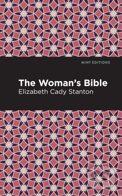 Kniha: The Woman's Bible (Elizabeth Cady Stanton). , 2021