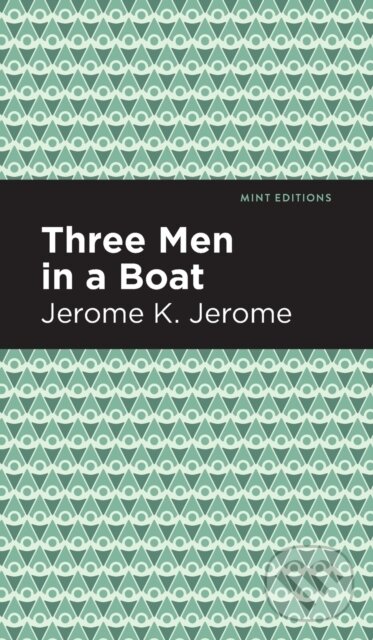 Kniha: Three Men in a Boat (Jerome K. Jerome). , 2021