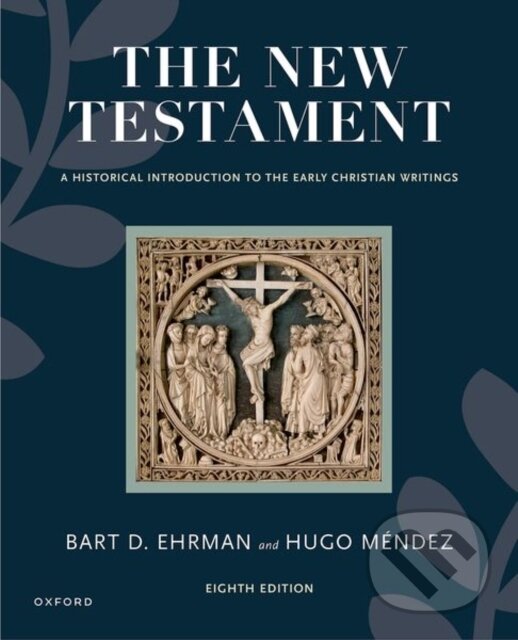 Levně The New Testament (A Historical Introduction to the Early Christian Writings) - kniha z kategorie Náboženstvo a ezoterika