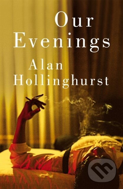 Levně Our Evenings - Alan Hollinghurst - kniha z kategorie Spoločenská beletria