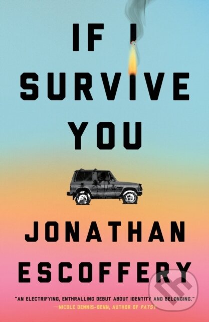 Levně If I Survive You - Jonathan Escoffery