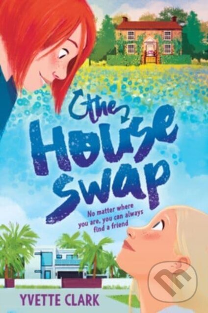 Levně The House Swap - Clark Yvette - kniha z kategorie Pre deti a mládež