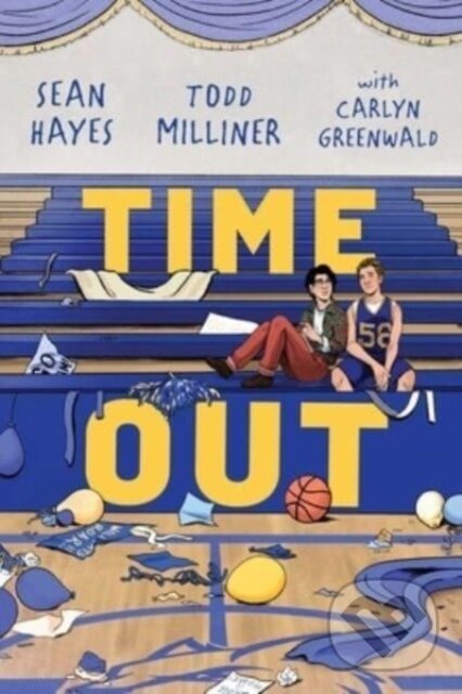 Levně Time Out - Carlyn Greenwald, Todd Milliner, Sean Hayes - kniha z kategorie Pre deti a mládež