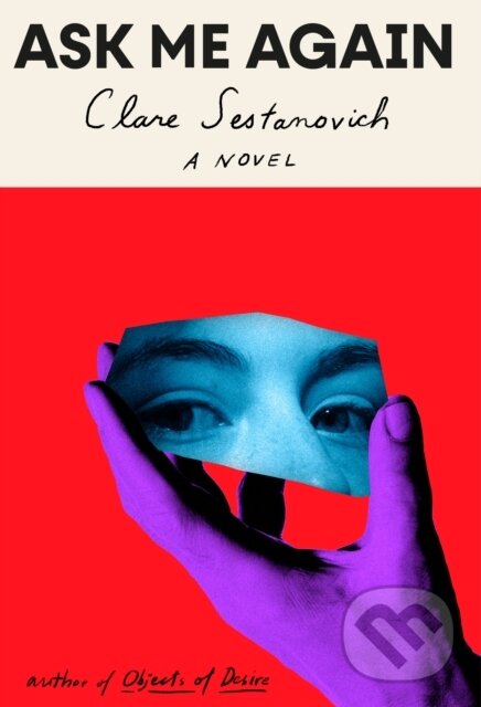 Kniha: Ask Me Again (Clare Sestanovich). , 2024