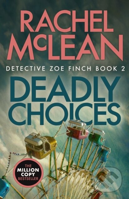 Levně Deadly Choices - Rachel Mclean - kniha z kategorie Beletria