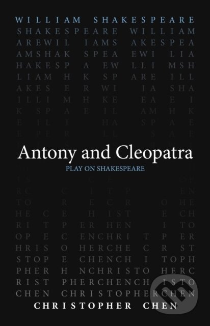 Kniha: Antony and Cleopatra (Christopher Chen a William Shakespeare). , 2024