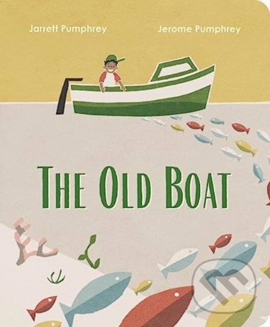 Kniha: The Old Boat (Jarrett Pumphrey a Jerome Pumphrey). WW Norton & Co, 2024