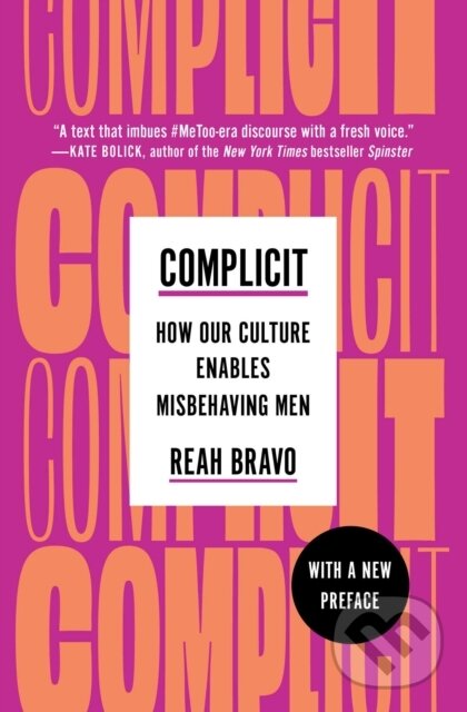 Levně Complicit (How Our Culture Enables Misbehaving Men) - kniha z kategorie Sociológia