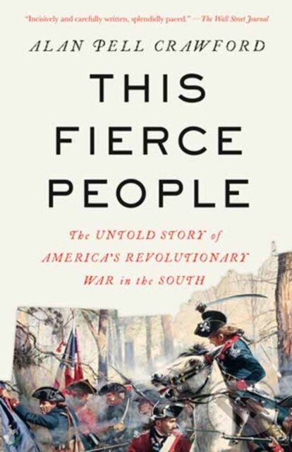 Levně This Fierce People (The Untold Story of America's Revolutionary War in the South) - kniha z kategorie História