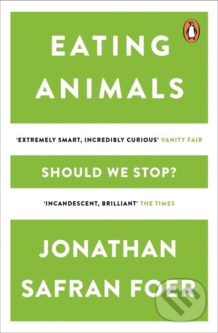Eating Animals - Jonathan Safran Foer, Penguin Books, 2011
