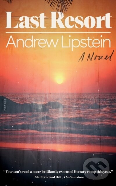 Kniha: Last Resort (Andrew Lipstein). Picador, 2023