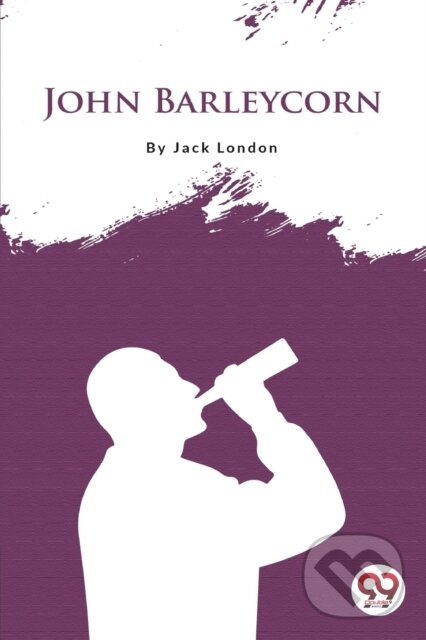 Levně John Barleycorn - Jack London - kniha z kategorie Eseje, úvahy a glosy