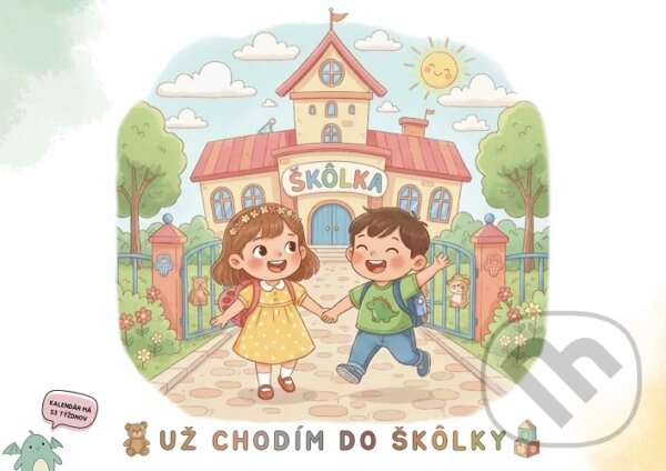 Levně Už chodím do škôlky (Kalendár má 53 týždňov) (Celoročný kalendár so samolepkami (SET 1)) - kniha z kategorie Samolepky