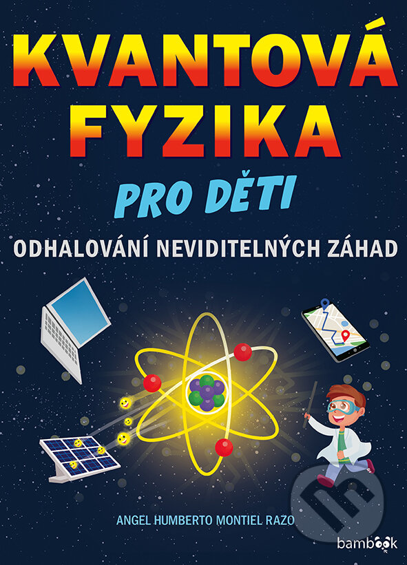 Levně Kvantová fyzika pro děti - Angel Montiel
