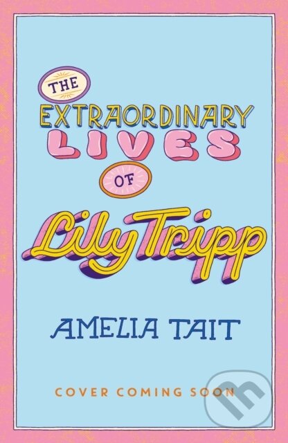 Levně Lily Tripp: Diary of an Accidental Time Traveller - Amelia Tait