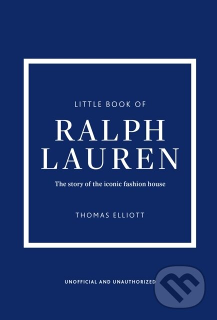 Levně Little Book of Ralph Lauren (The story of the iconic fashion house)