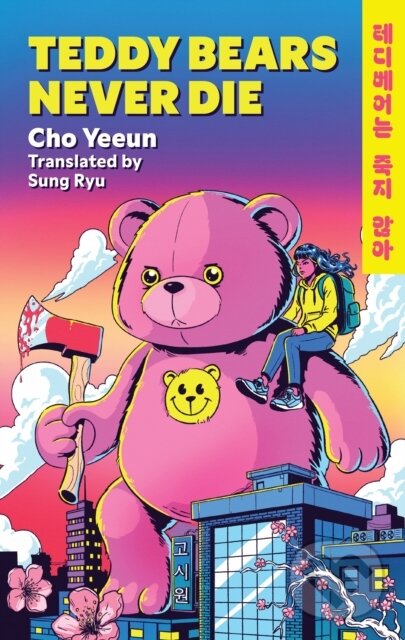 Levně Teddy Bears Never Die (The action-packed Korean revenge story of girl meets bear!)