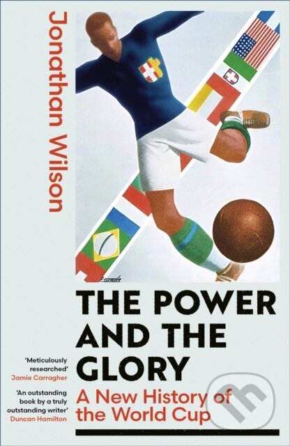Levně The Power and the Glory (A New History of the World Cup) - kniha z kategorie História