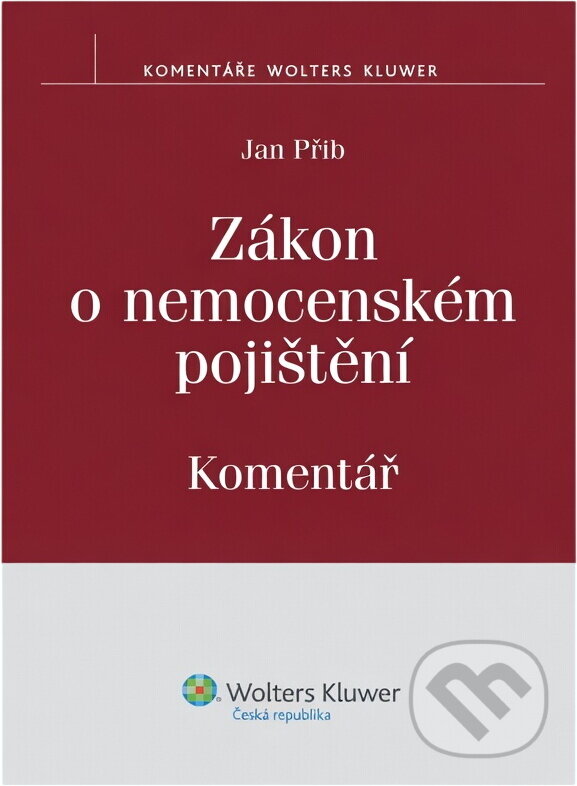 Kniha: Zákon o nemocenském pojištění : komentář (Jan Přib). , 2009