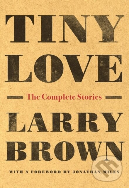 Kniha: Tiny Love (Larry Brown). Algonquin Books, 2019