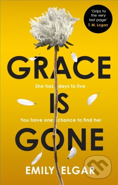 Levně Grace is Gone (The gripping psychological thriller inspired by a shocking real-life story) - kniha z kategorie Beletria