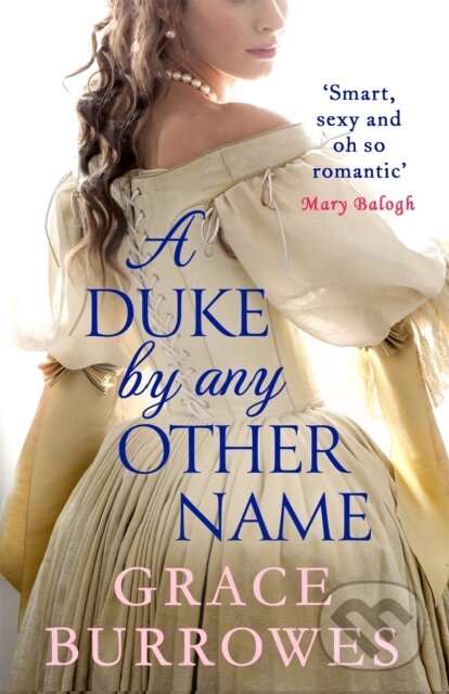 Levně A Duke by Any Other Name (a smart and sexy Regency romance, perfect for fans of Bridgerton) - kniha z kategorie Romantika