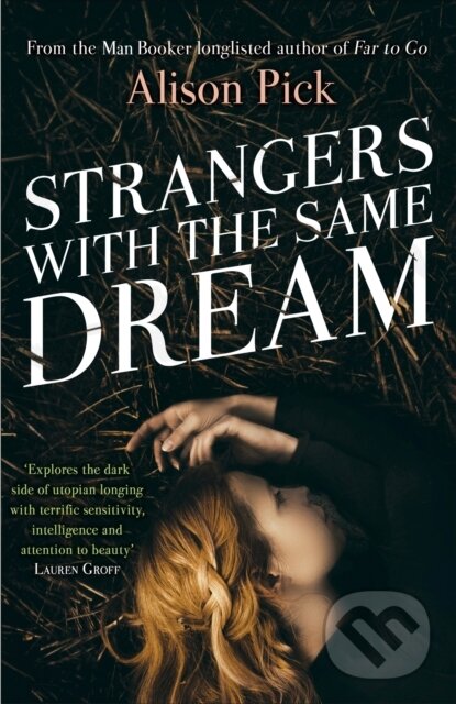 Levně Strangers with the Same Dream (From the Man Booker Longlisted author of Far to Go) - kniha z kategorie Spoločenská beletria