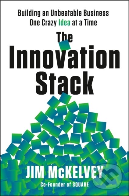 Levně The Innovation Stack (Building an Unbeatable Business One Crazy Idea at a Time) - kniha z kategorie Biznis a manažment