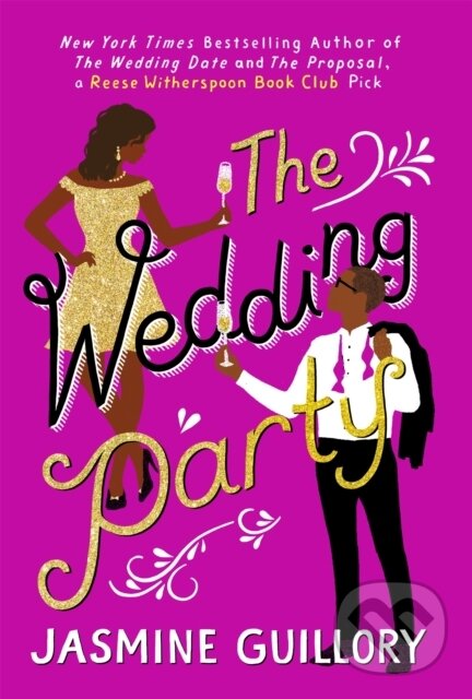Levně The Wedding Party (An irresistible sizzler, 'as essential to a good summer holiday as SPF' (Grazia)) - kniha z kategorie Spoločenská beletria