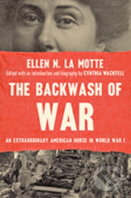 Levně The Backwash of War (An Extraordinary American Nurse in World War I) - kniha z kategorie Medicína