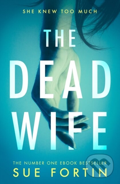 Levně The Dead Wife - Sue Fortin - kniha z kategorie Detektívky, trilery a horory