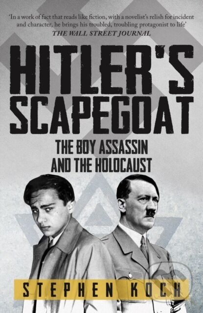 Levně Hitler's Scapegoat (The Boy Assassin and the Holocaust) - kniha z kategorie Životopisy, reportáže a myšlienky