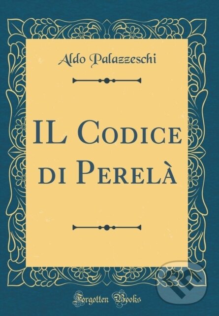 Levně Il Codice Di Perel - Aldo Palazzeschi - kniha z kategorie Romantika