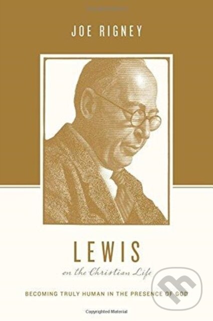Levně Lewis on the Christian Life (Becoming Truly Human in the Presence of God) - kniha z kategorie Kresťanstvo