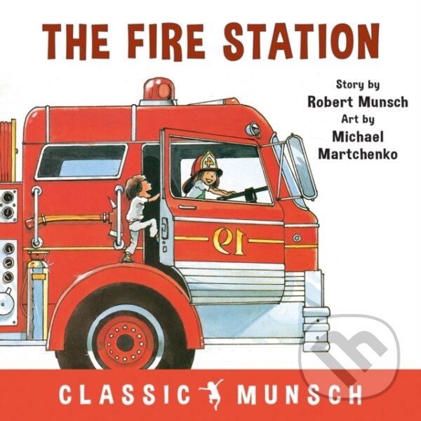 Levně The Fire Station - Robert Munsch - kniha z kategorie Pre deti a mládež