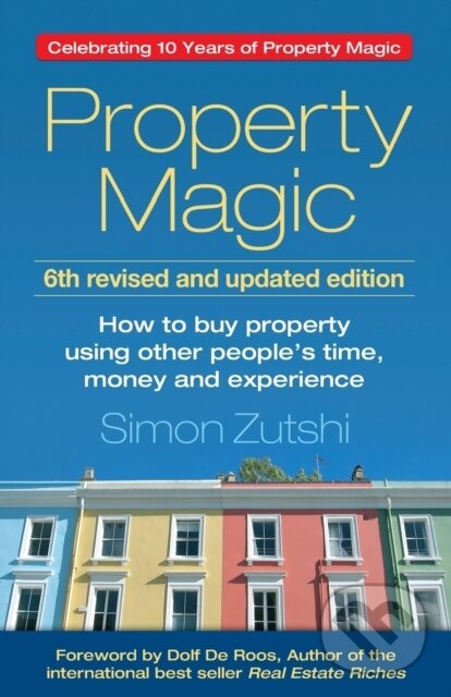 Levně Property Magic (How to Buy Property Using Other People's Time, Money and Experience) - kniha z kategorie Financie
