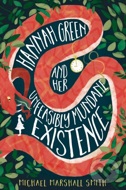 Levně Hannah Green and Her Unfeasibly Mundane Existence - Michael Marshall Smith - kniha z kategorie Beletria