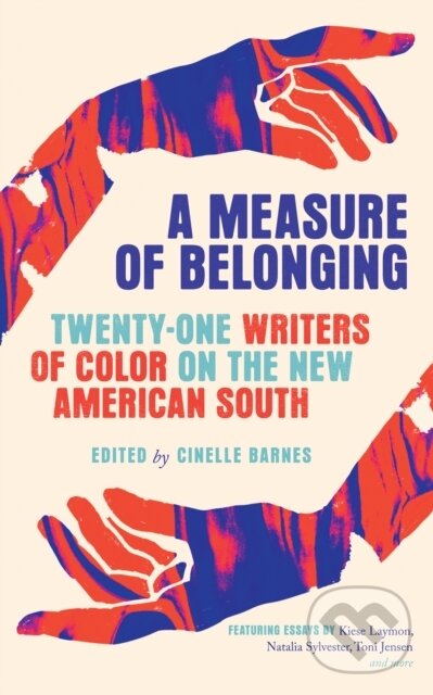 Levně A Measure of Belonging (Twenty-One Writers of Color on the New American South) - kniha z kategorie Humanitné a spoločenské vedy